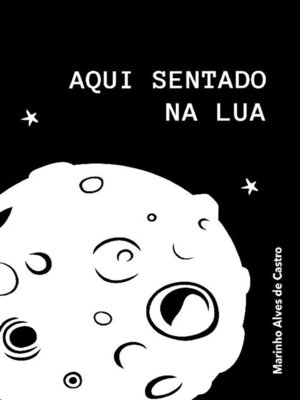 cover image of Aqui Sentado na Lua